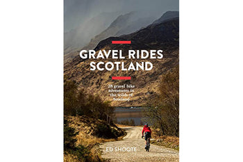 Gravel Rides Scotland: 28 gravel bike adventures in the wilds of Scotland